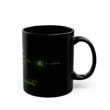 Load image into Gallery viewer, My weirdness is wonderful Black Mug (11oz)